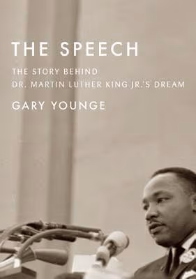 Cover: The Speech: The Story Behind Dr. Martin Luther King Jr.’S Dream
