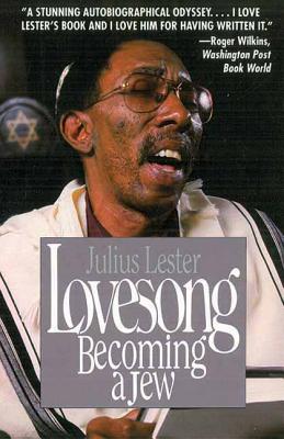 book cover Lovesong: Becoming a Jew by Julius Lester