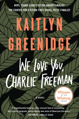 Book Cover We Love You, Charlie Freeman: A Novel by Kaitlyn Greenidge
