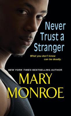 book cover Never Trust a Stranger by Mary Monroe