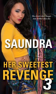 Book Cover Image of Her Sweetest Revenge 3 by Saundra