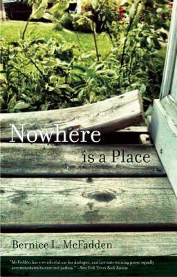 book cover Nowhere Is a Place by Bernice L. McFadden
