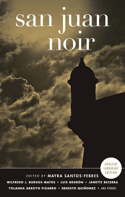 Book Cover San Juan Noir by Mayra Santos-Febres