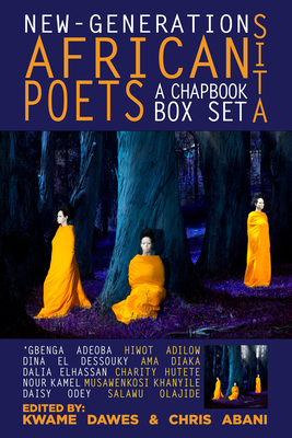 Book Cover New-Generation African Poets: A Chapbook Box Set (Sita) by Kwame Dawes and Chris Abani