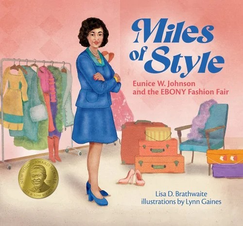 Book Cover Image of Miles of Style: Eunice W. Johnson and the Ebony Fashion Fair by Lisa D. Brathwaite