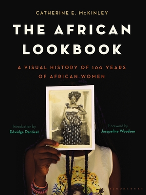 Book cover of The African Lookbook: A Visual History of 100 Years of African Women by Catherine E. McKinley