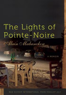 Cover: The Lights of Pointe-Noire: A Memoir