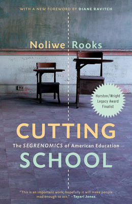 Book Cover Cutting School: The Segrenomics of American Education by Noliwe Rooks