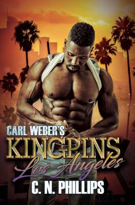 Book Cover Carl Weber’s Kingpins: Los Angeles by C. N. Phillips