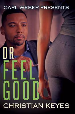 Dr. Feelgood: Carl Weber Presents