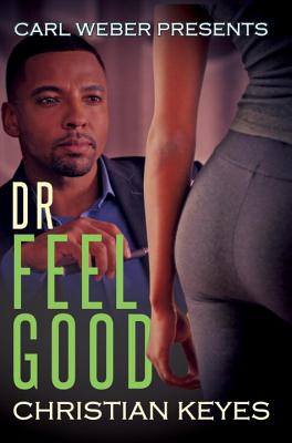 Book Cover Dr. Feelgood: Carl Weber Presents by Christian Keyes