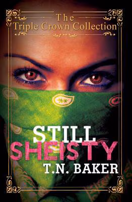 Still Sheisty: Triple Crown Collection