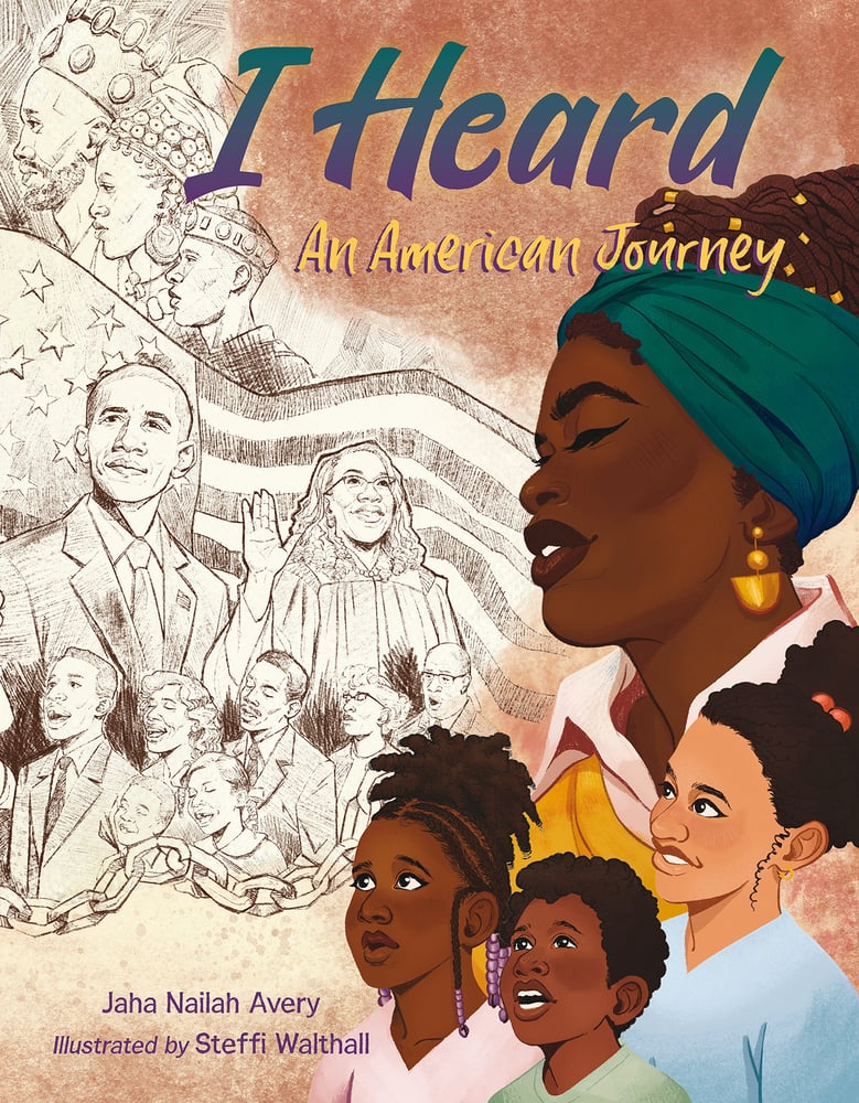 Book Cover I Heard: An American Journey by Jaha Nailah Avery