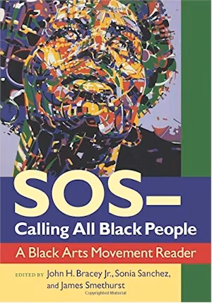 SOS—Calling All Black People: A Black Arts Movement Reader