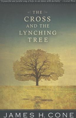 Book cover of The Cross and the Lynching Tree by James H. Cone