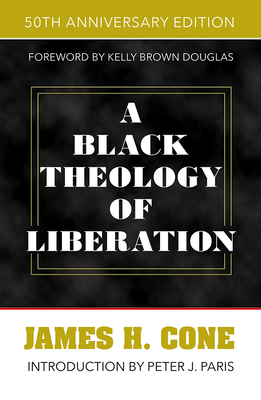 Book Cover A Black Theology of Liberation (Ethics and Society) by James H. Cone