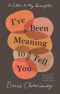 Cover: I’ve Been Meaning to Tell You: A Letter to My Daughter