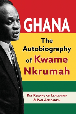 Book Cover Ghana: The Autobiography of Kwame Nkrumah by Kwame Nkrumah