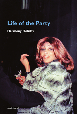Book Cover Life of the Party by Harmony Holiday