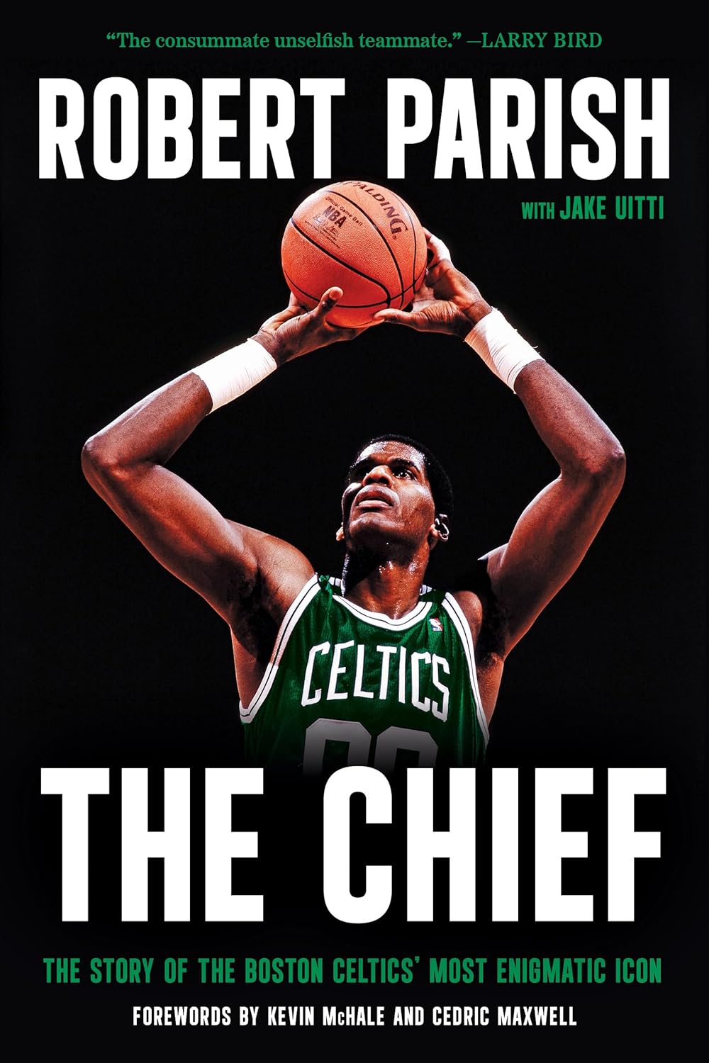 The Chief: The Story of the Boston Celtics’ Most Enigmatic Icon