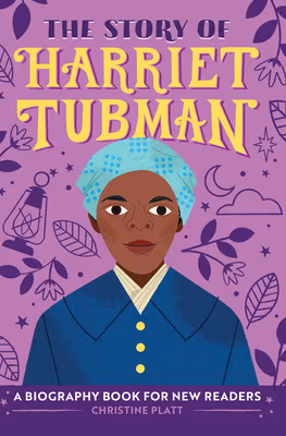 Cover: The Story of Harriet Tubman: A Biography Book for New Readers