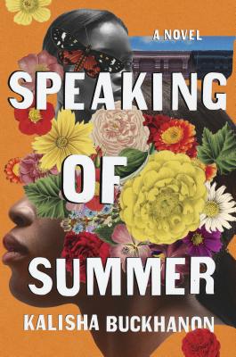 Click for a larger image of Speaking of Summer: A Novel
