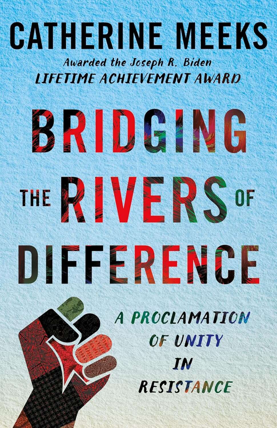 Bridging the Rivers of Difference: A Proclamation of Unity in Resistance
