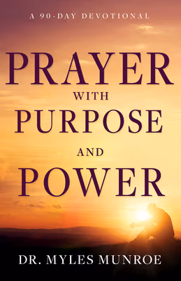 Cover: Prayer with Purpose and Power: A 90-Day Devotional