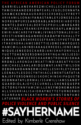 Book Cover Image of #Sayhername: Black Women’s Stories of State Violence and Public Silence by Kimberlé Crenshaw