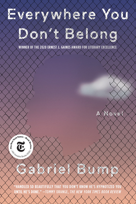 Click for more detail about Everywhere You Don’t Belong by Gabriel Bump