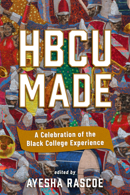 Book Cover HBCU Made: A Celebration of the Black College Experience by Ayesha Rascoe