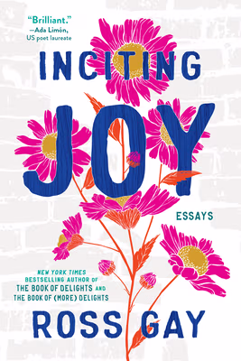 Cover: Inciting Joy: Essays