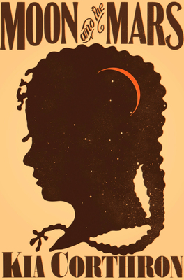 Book Cover Moon and the Mars by Kia Corthron