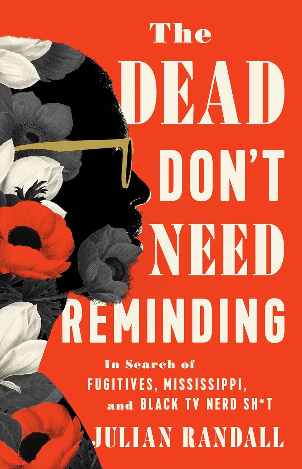 The Dead Don’t Need Reminding: In Search of Fugitives, Mississippi, and Black TV Nerd Shit
