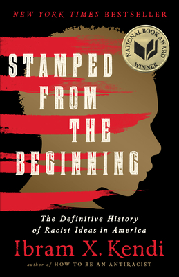 Book Cover Stamped from the Beginning: The Definitive History of Racist Ideas in America (Revised) by Ibram X. Kendi