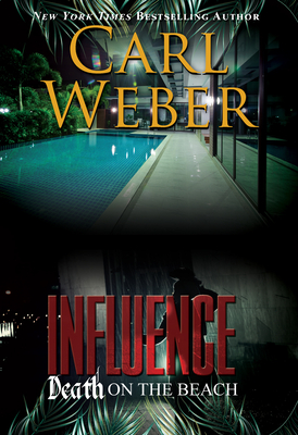 Book Cover Image of Influence: Death on the Beach: An Influence Novel by Carl Weber