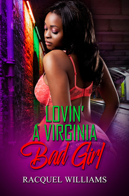 book cover Lovin’ a Virginia Bad Girl by Racquel Williams