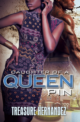Book Cover Daughter of a Queen Pin by Treasure Hernandez