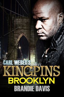 Book Cover Carl Weber’s Kingpins: Brooklyn: Carl Weber Presents by Brandie Davis