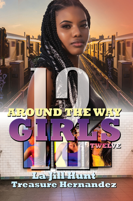 Book Cover Around the Way Girls 12 by Treasure Hernandez and La Jill Hunt