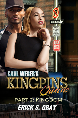Book Cover Carl Weber’s Kingpins: Queens 2: The Kingdom by Erick S. Gray