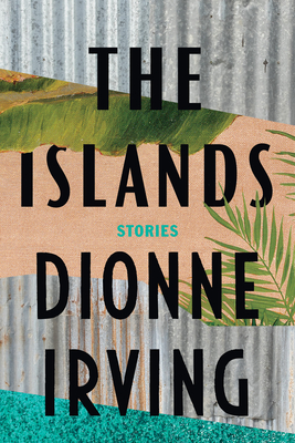 Book Cover Image of The Islands: Stories by Dionne Irving