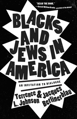 Book Cover Blacks and Jews in America: An Invitation to Dialogue by Terrence L. Johnson and Jacques Berlinerblau