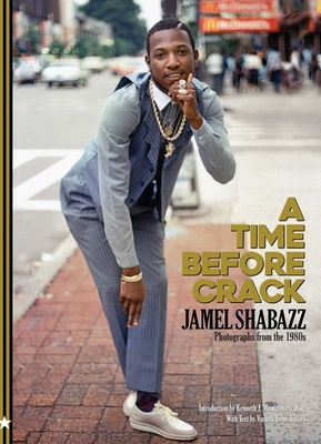 Book Cover A Time Before Crack: Photographs from the 1980s by Jamel Shabazz