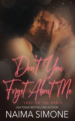 Book Cover Don’t You Forget About Me by Naima Simone