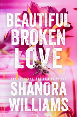 Book Cover Beautiful Broken Love by Shanora Williams