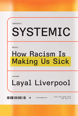 Systemic: How Racism Is Making Us Sick