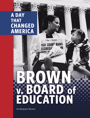 Cover: Brown V. Board of Education: A Day That Changed America