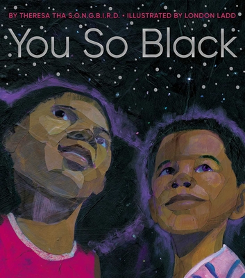 Book Cover You So Black by Theresa tha S.O.N.G.B.I.R.D.
