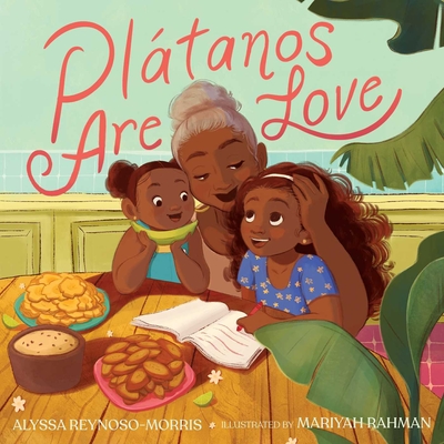 Book Cover Plátanos Are Love by Alyssa Reynoso-Morris